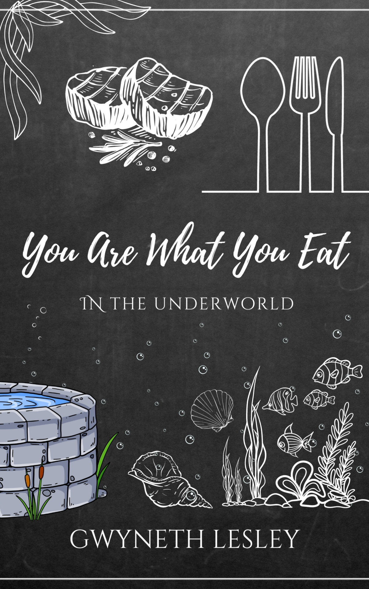 You Are What You Eat In The Underworld Gwyneth Lesley