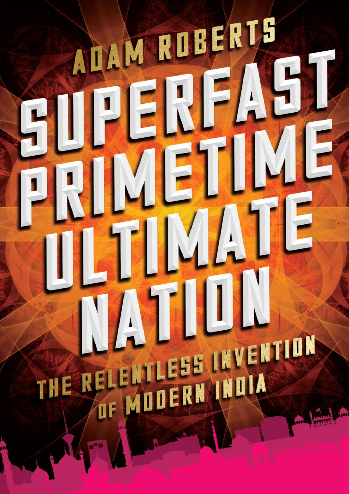 Superfast Primetime Ultimate Nation Adam Roberts
