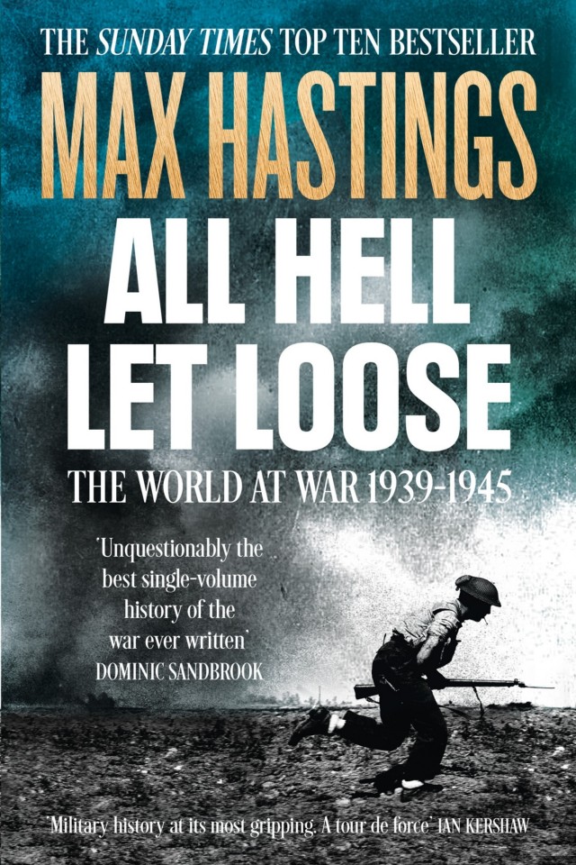 All Hell Let Loose The World At War 19391945 Max Hastings