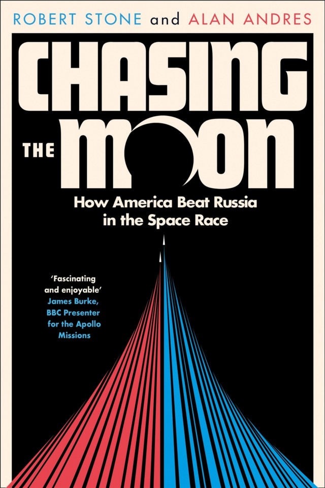 Chasing The Moon The People The Politics And The Promise That Launched America Into The Space Age Robert L Stone Alan Andres