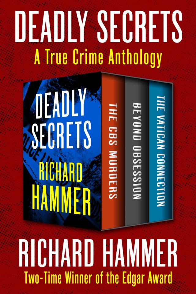 Deadly Secrets A True Crime Anthology 1st Edition Hammer Richard