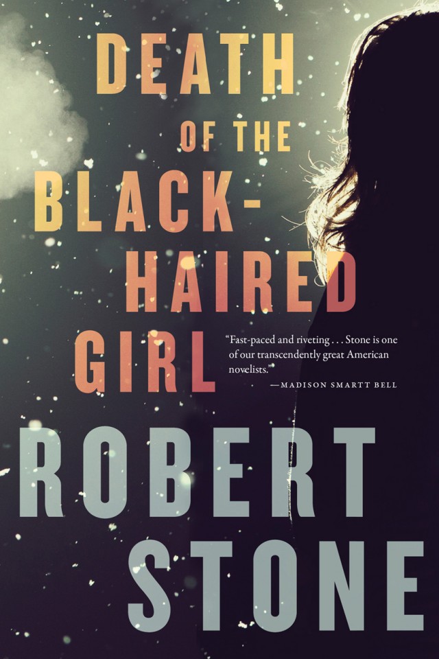 Death Of The Blackhaired Girl Robert Stone