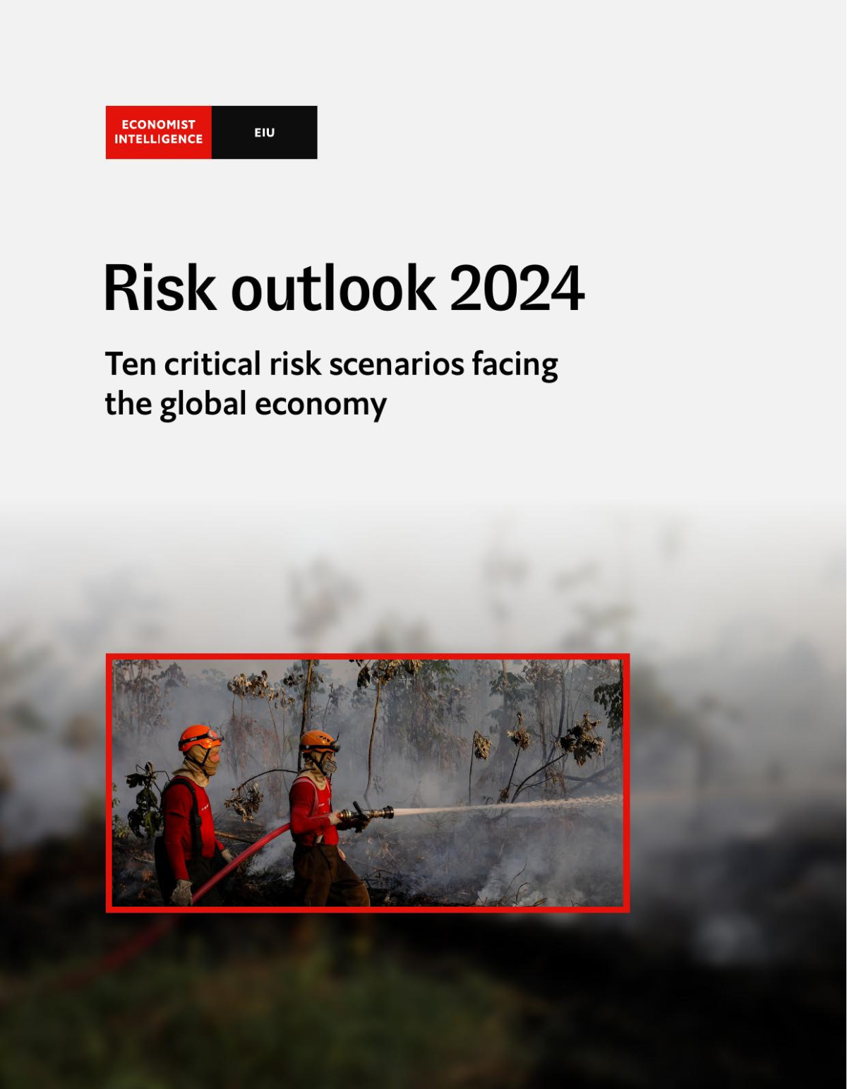 Risk Outlook 2024 Ten Critical Risk Scenarios Facing The Global Economy Eiu