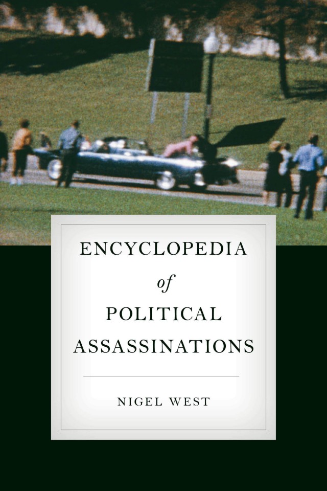 Encyclopedia Of Political Assassinations Nigel West