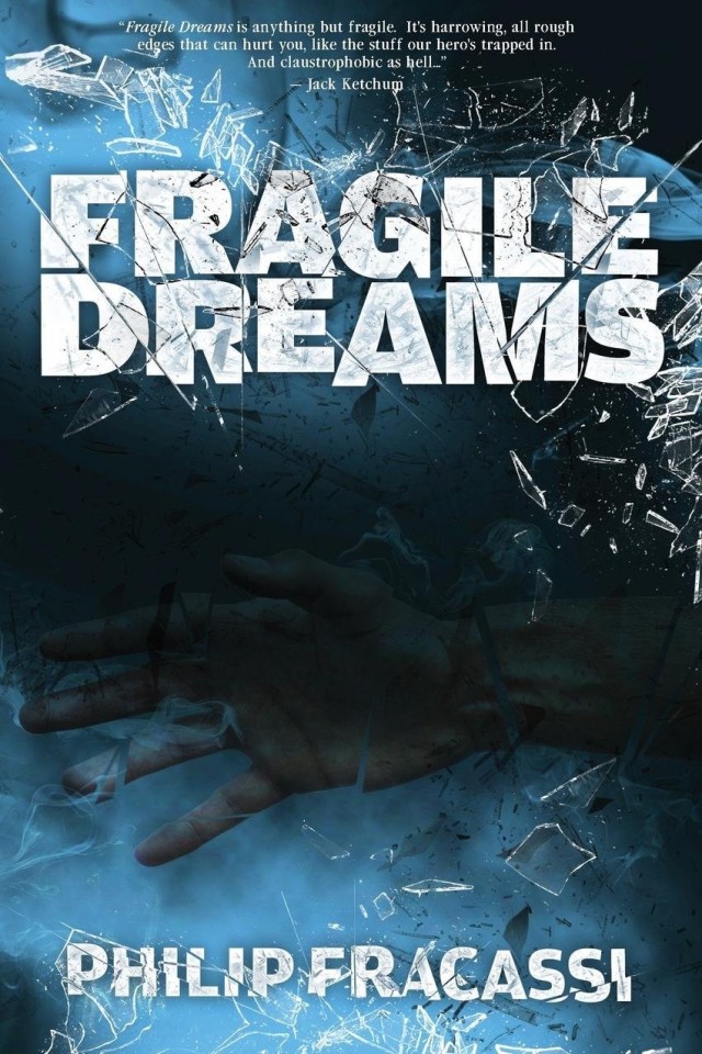 Fragile Dreams Philip Fracassi