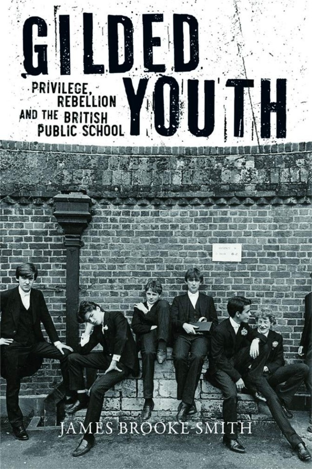Gilded Youth Privilege Rebellion And The British Public School James Brookesmith