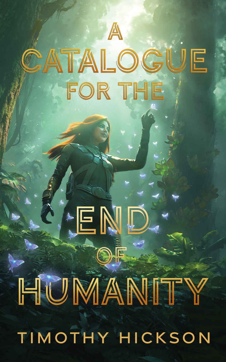 A Catalogue For The End Of Humanity Timothy Hickson