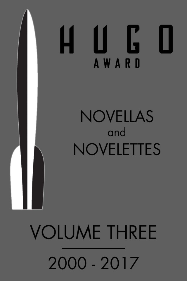 Hugo Award Novellas And Novelettes Volume Three 20002017 Various Authors