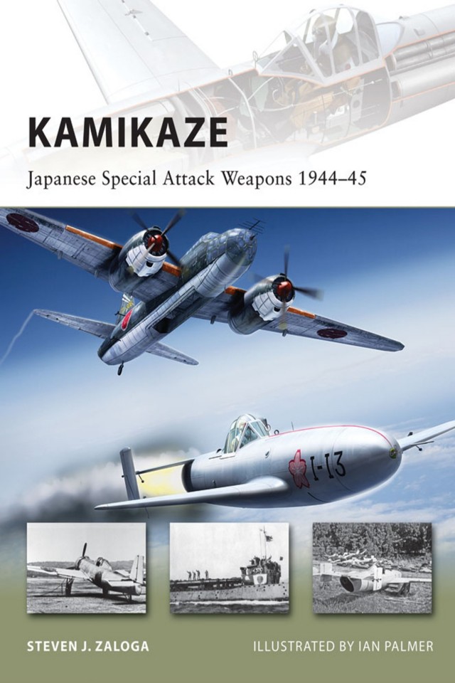 Kamikaze Japanese Special Attack Weapons 194445 Steven J Zaloga
