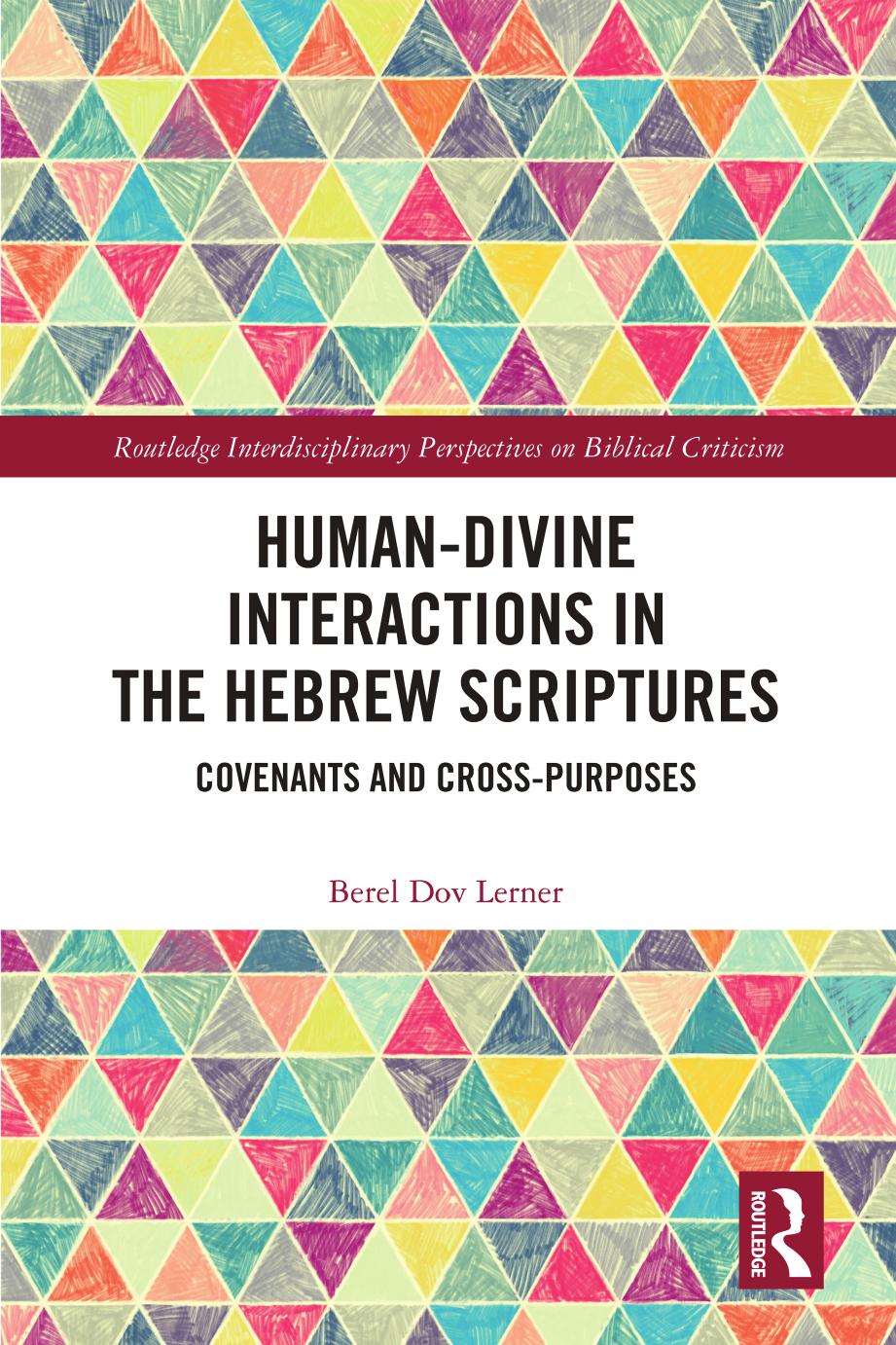 Humandivine Interactions In The Hebrew Scriptures Covenants And Crosspurposes Berel Dov Lerner