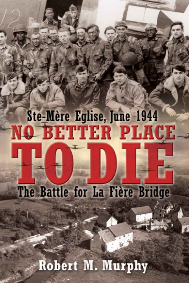 No Better Place To Die Robert M Murphy