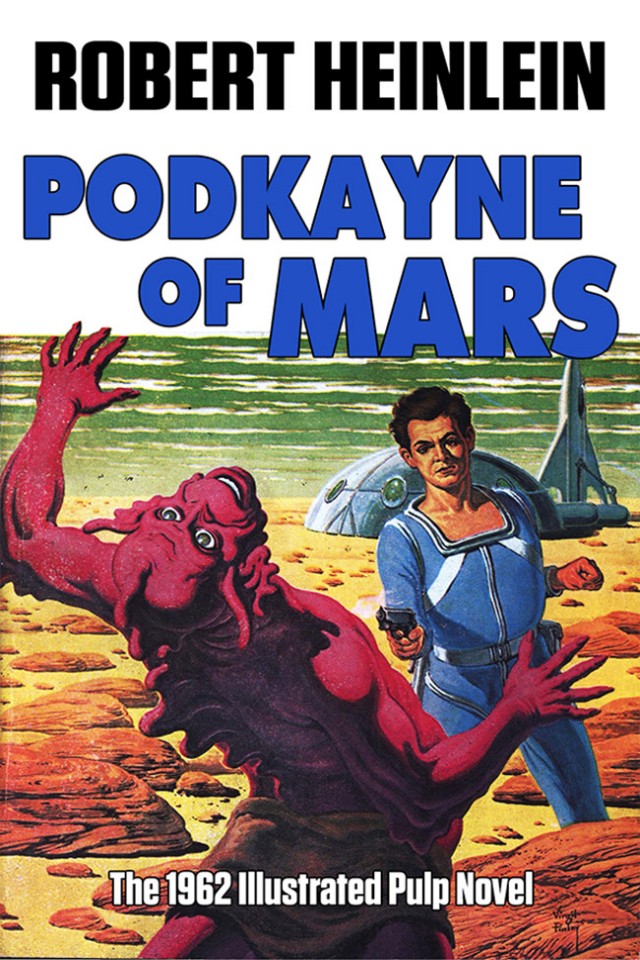 Podkayne Of Mars The 1962 Illustrated Pulp Novel Robert A Heinlein