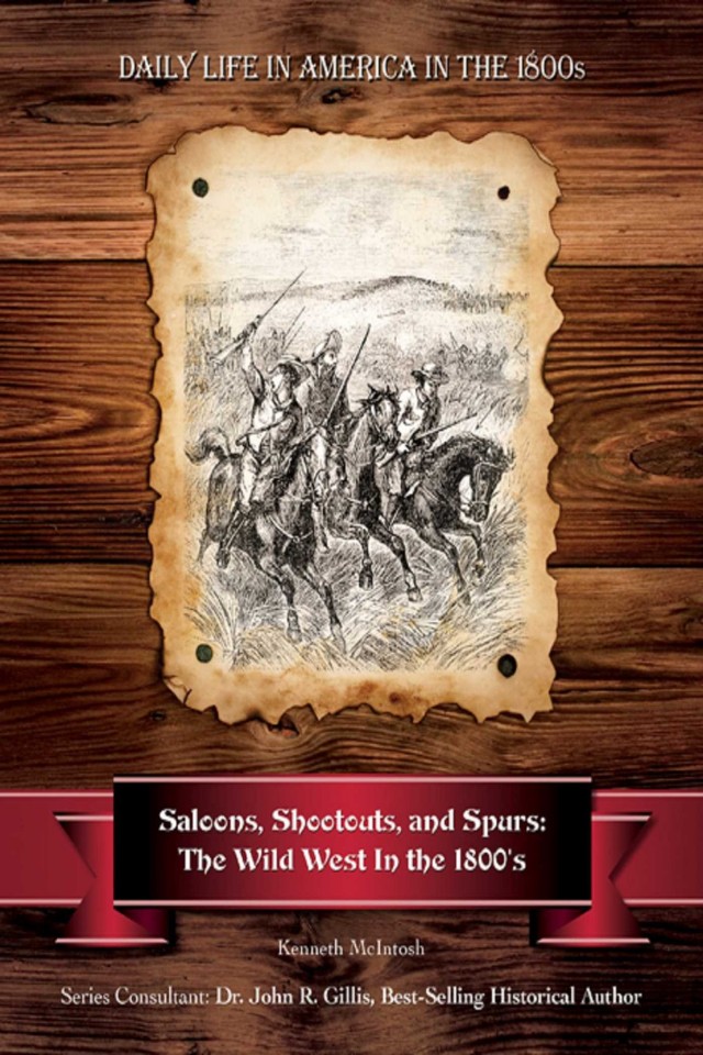 Saloons Shootouts And Spurs Kenneth Mcintosh