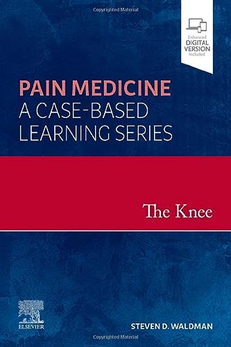 The Knee Pain Medicinea Casebased Learning Series 1st Edition Steven D Waldman