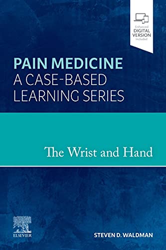 The Wrist And Hand Pain Medicinea Casebased Learning Series May 16 20220323834531elsevier 1st Edition Waldman Md Jd