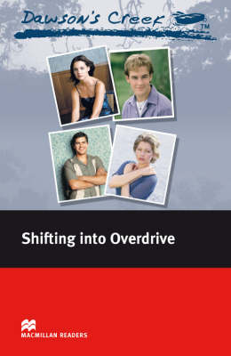 Dawsons Creek Shifting Into Overdrive Macmillan Readers Level 3 K S Rodriguez