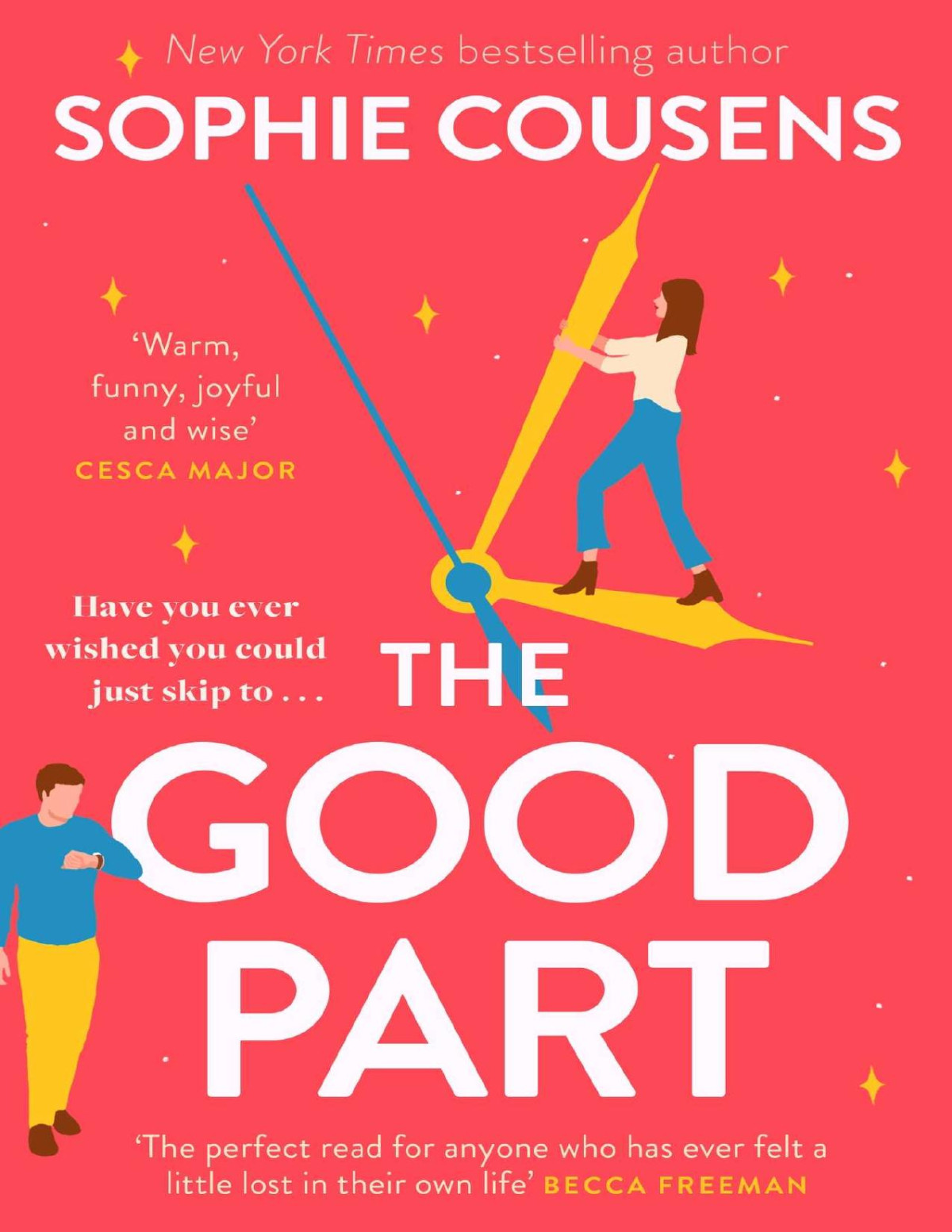 The Good Part The Feelgood Romantic Comedy Of The Year Sophie Cousens
