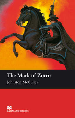 The Mark Of Zorro Macmillan Readers Level 3 Johnston Mcculley