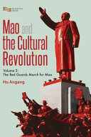 Mao And The Cultural Revolution The Red Guards March For Mao Volume 2 1st Edition Angang Hu
