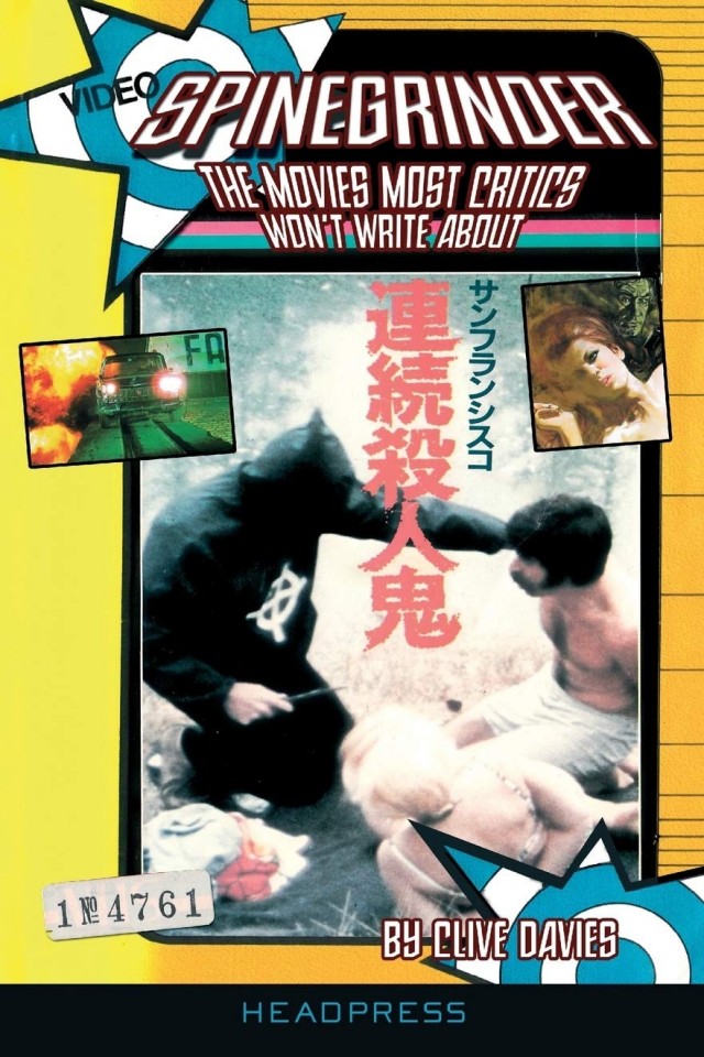 Spinegrinder The Movies Most Critics Wont Write About Clive Davies
