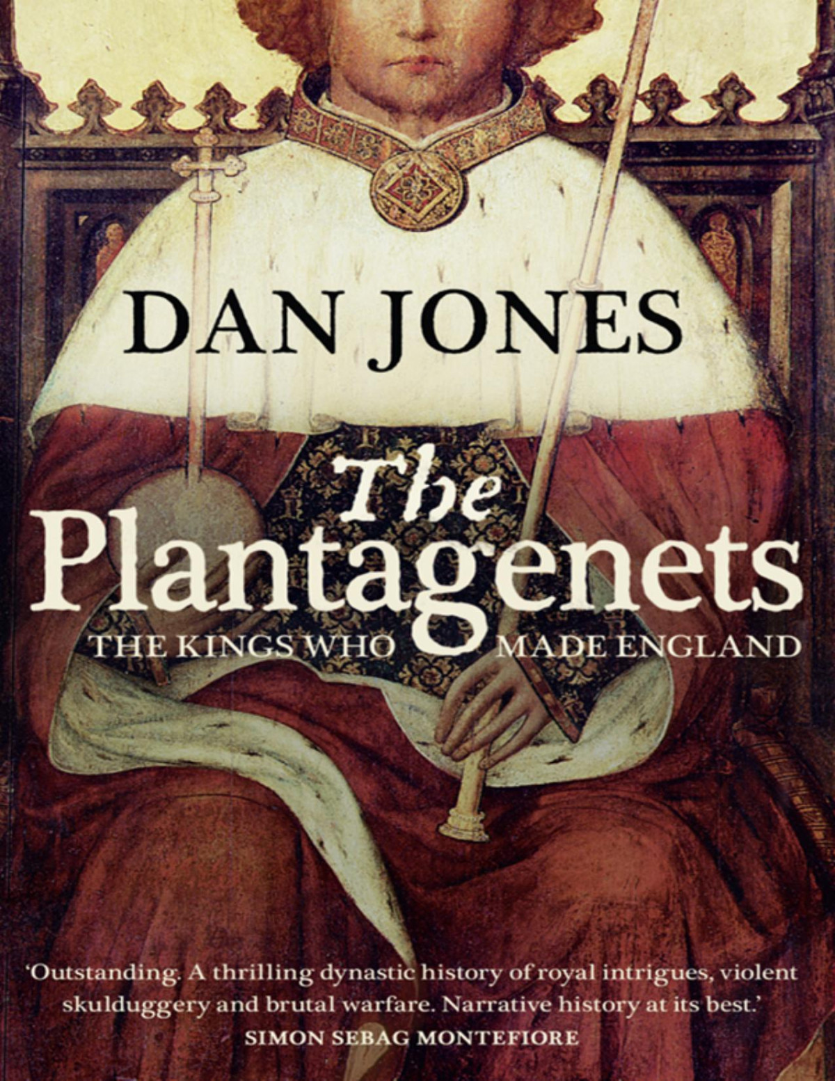 Plantagenets The Warrior Kings Who Invented England Dan Jones