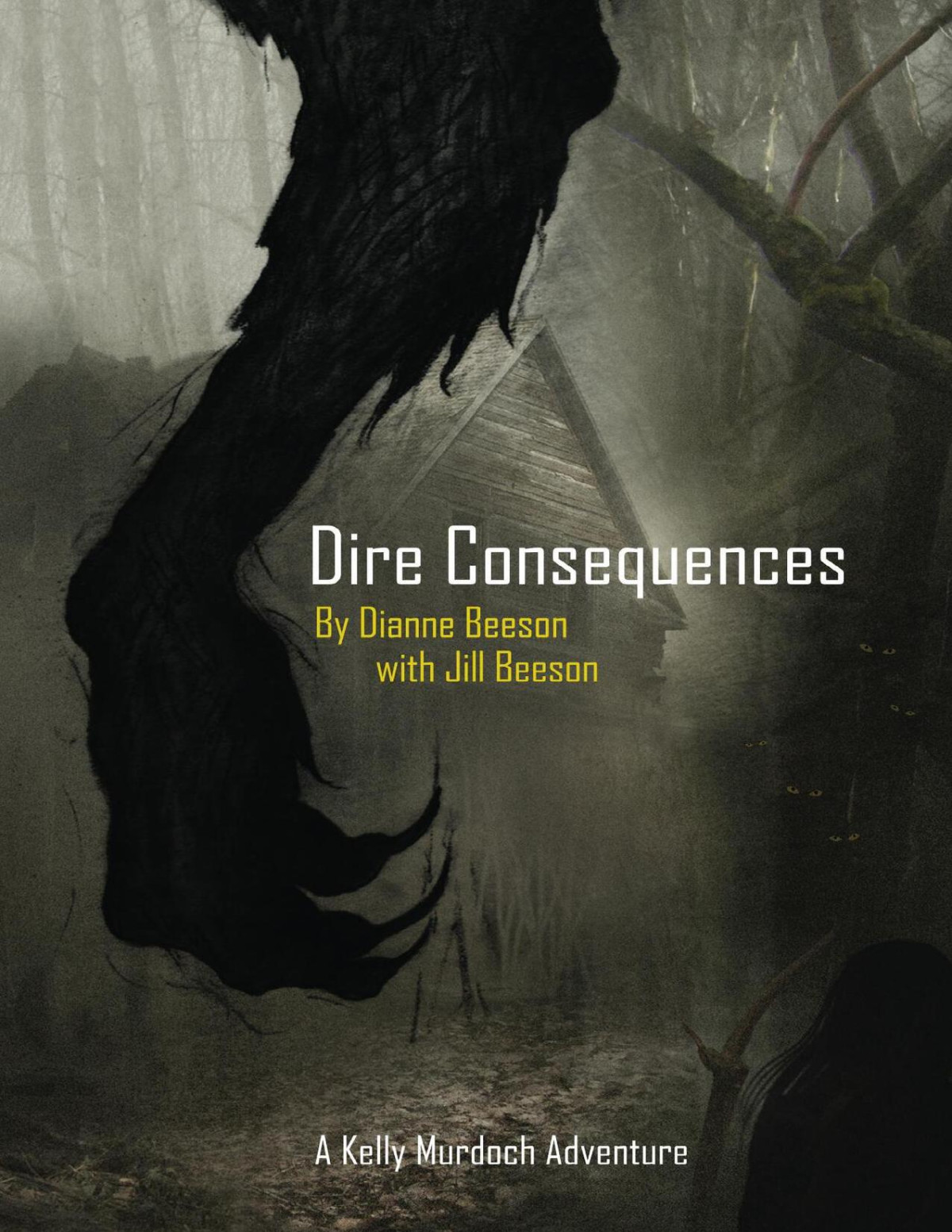 Dire Consequences A Kelly Murdoch Adventure Dianne Beeson