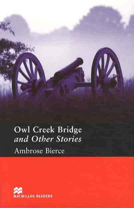 Owl Creek Bridge And Other Stories Macmillan Readers Level 4 Ambrose Bierce