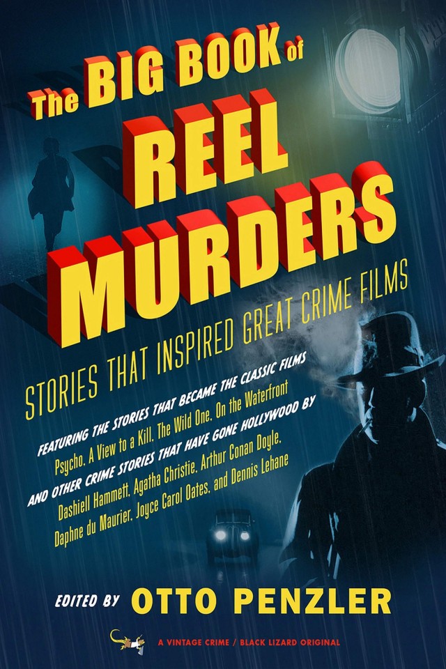 The Big Book Of Reel Murders Stories That Inspired Great Crime Films Otto Penzler