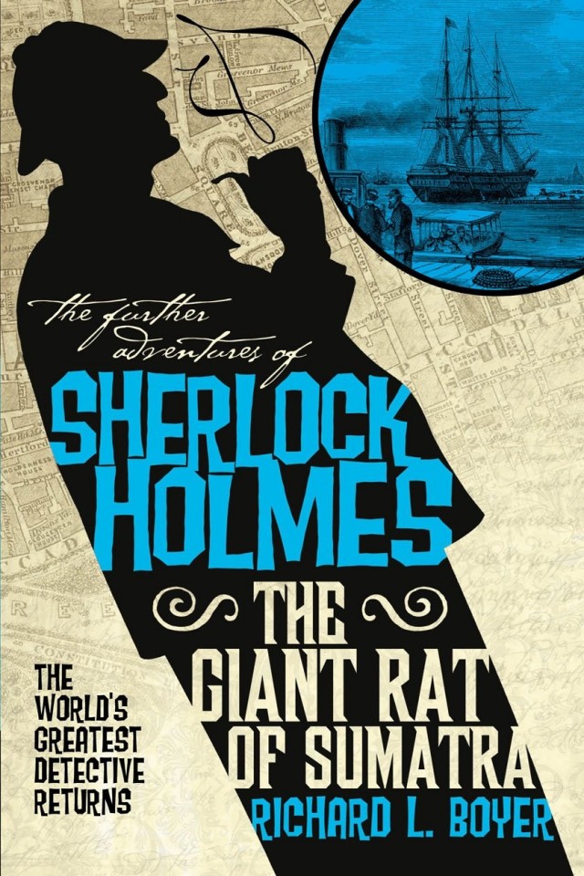 The Further Adventures Of Sherlock Holmes The Giant Rat Of Sumatra Richard L Boyer