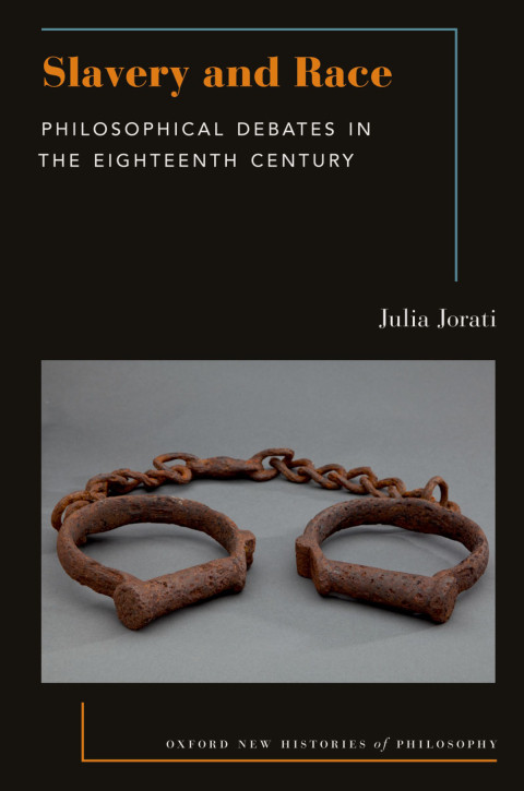 Slavery And Race Philosophical Debates In The Eighteenth Century 1st Edition Julia Jorati