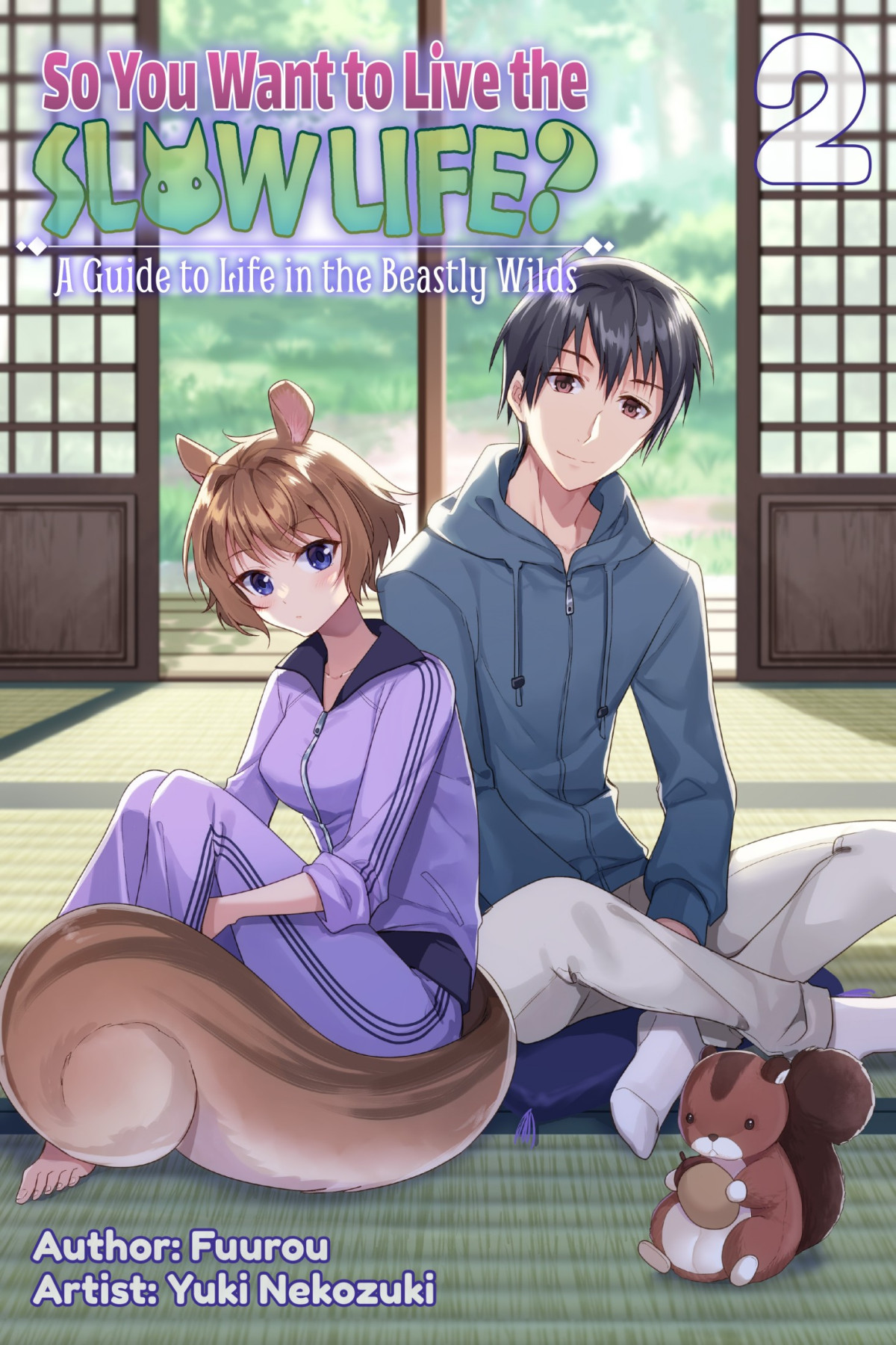 So You Want To Live The Slow Life A Guide To Life In The Beastly Wilds Volume 2 Fuurou