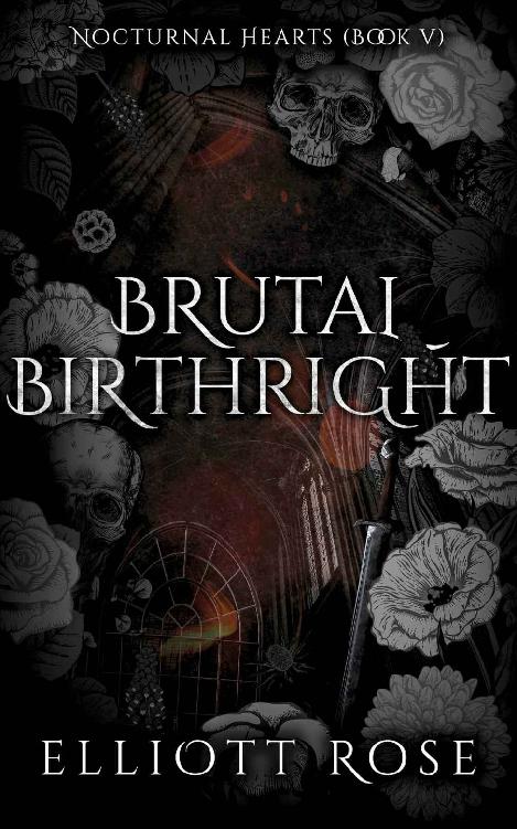 Brutal Birthright An Enemies To Lovers Teacherstudent Paranormal Romance Nocturnal Hearts Book 5 Elliott Rose