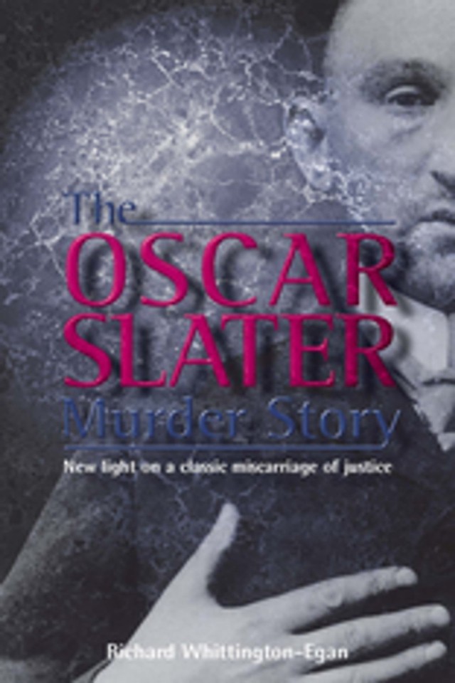 The Oscar Slater Murder Story Richard Whittingtonegan