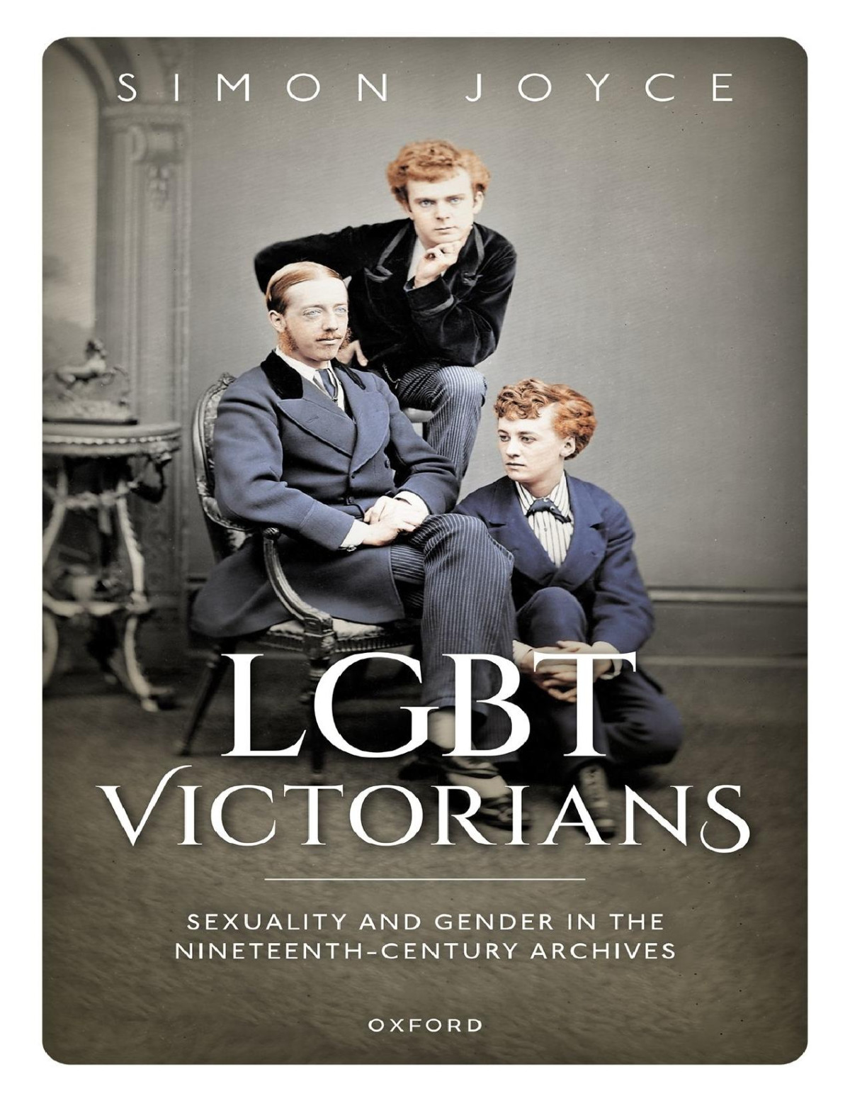 Lgbt Victorians Sexuality And Gender In The Nineteenthcentury Archives Simon Joyce