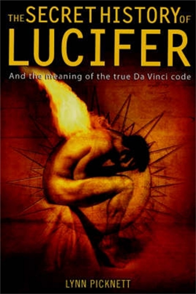 The Secret History Of Lucifer And The Meaning Of The True Da Vinci Code Lynn Picknett