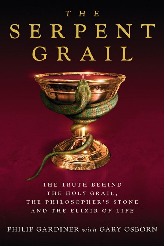 The Serpent Grail The Truth Behind The Holy Grail The Philosophers Stone And The Elixir Of Life Philip Gardiner