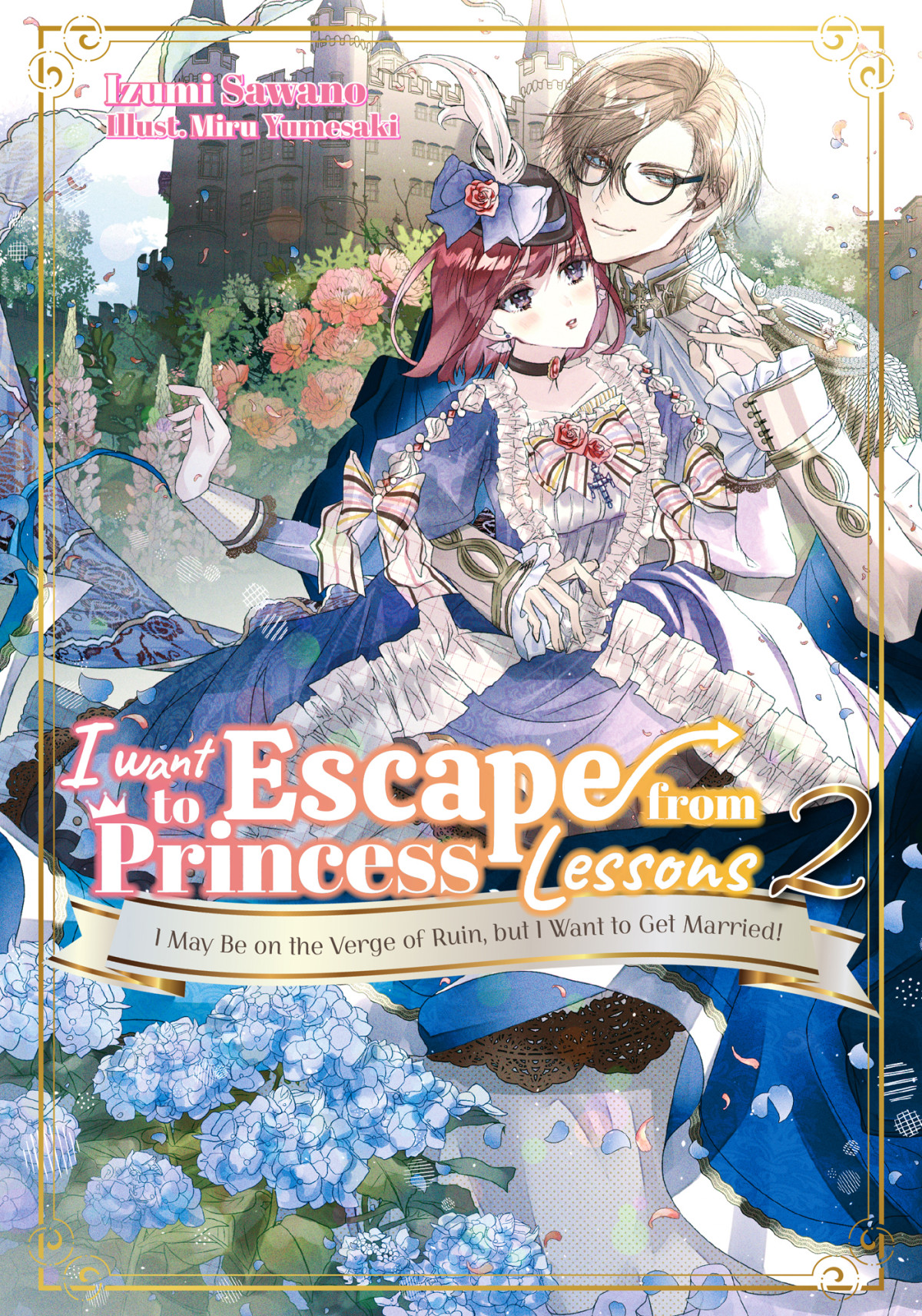 I Want To Escape From Princess Lessons Volume 2 Izumi Sawano