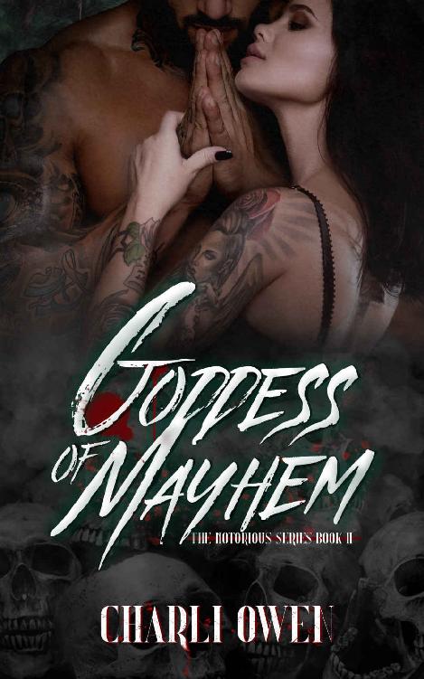 Goddess Of Mayhem The Notorious Series Book 2 Charli Owen