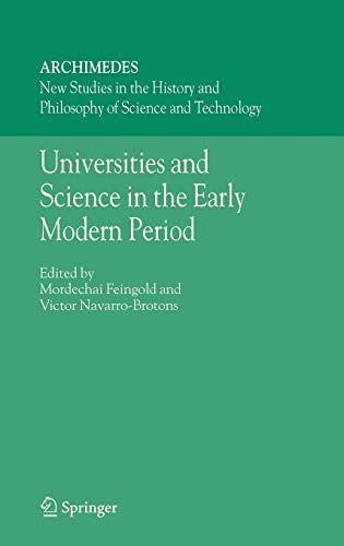 Universities And Science In The Early Modern Period Archimedes 12 2006th Edition Mordechai Feingold