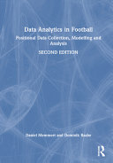 Data Analytics In Football Positional Data Collection Modelling And Analysis 2nd Edition Daniel Memmert
