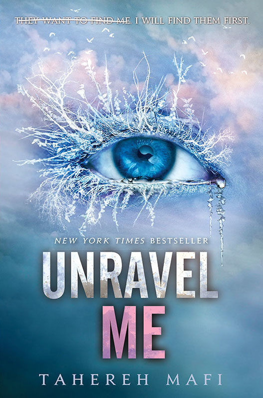 Unravel Me Shatter Me Mafi Tahereh