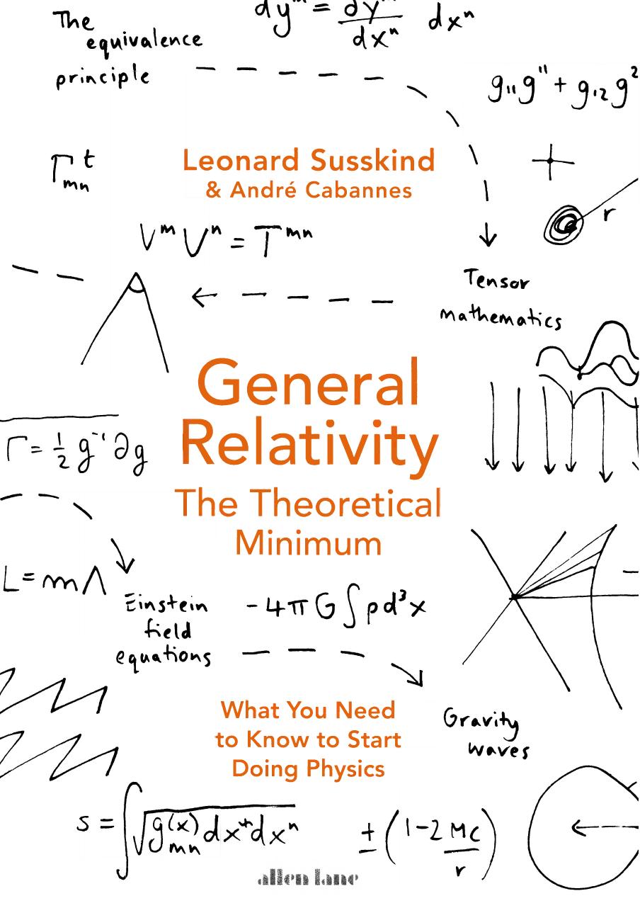 General Relativity The Theoretical Minimum 1st Edition Leonard Susskind