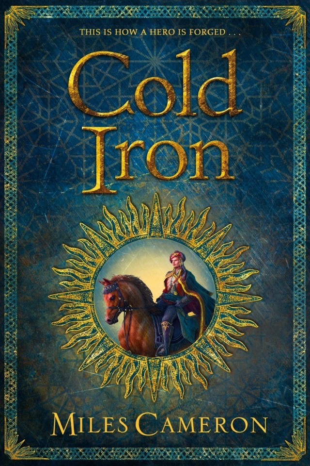 Cold Iron Masters And Mages Book One Miles Cameron