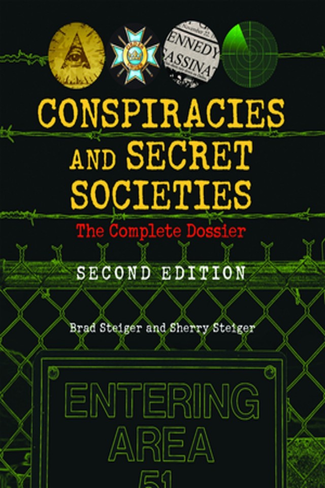 Conspiracies And Secret Societies The Complete Dossier Brad Steiger Sherry Steiger
