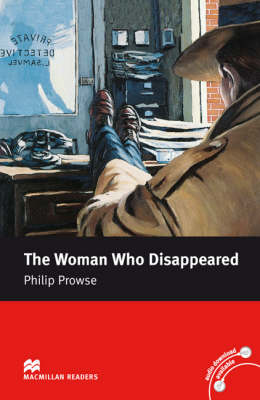 The Woman Who Disappeared Macmillan Readers Level 5 Philip Prowse