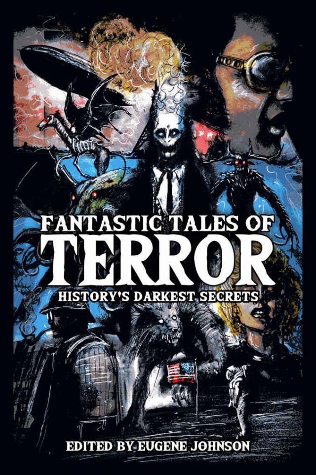 Fantastic Tales Of Terror Historys Darkest Secrets Golden Christopher