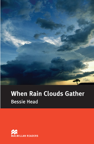 When Rain Clouds Gather Macmillan Readers Level 5 Bessie Head