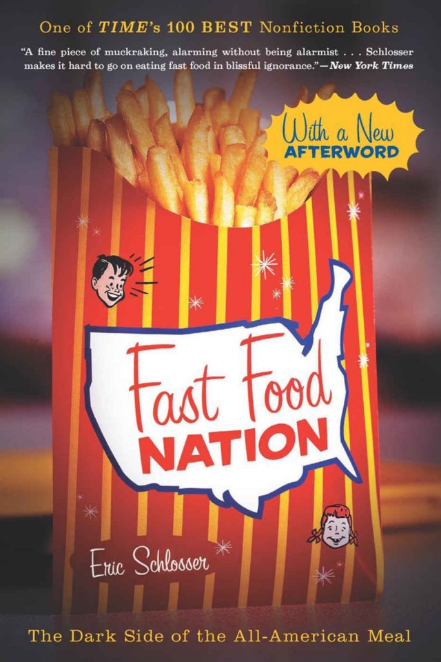 Fast Food Nation The Dark Side Of The Allamerican Meal Eric Schlosser