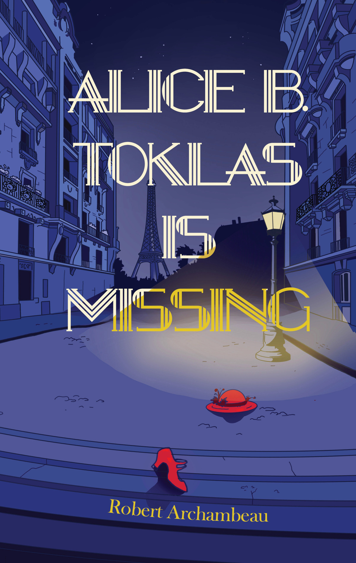 Alice B Toklas Is Missing 1st Edition Robert Archambeau