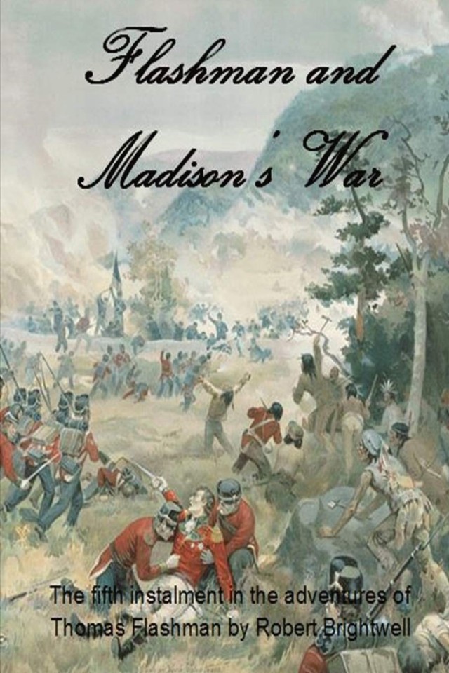 Flashman And Madisons War Robert Brightwell